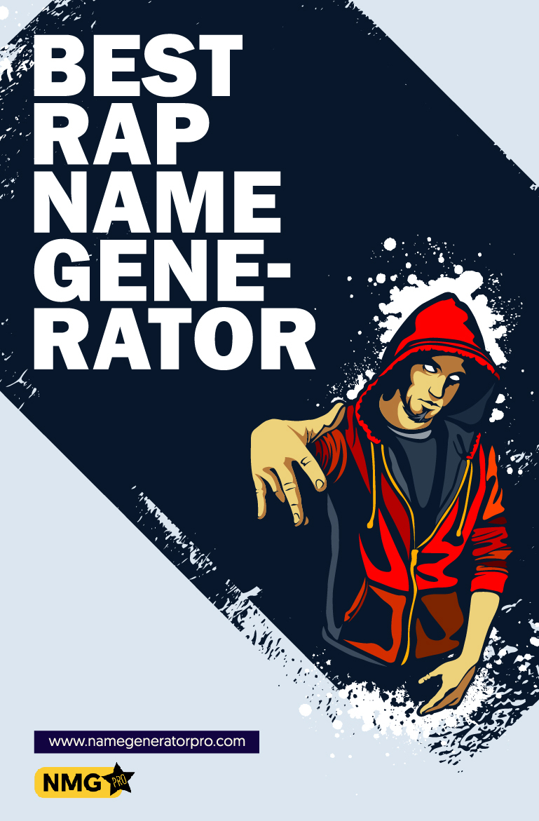 Best Rap Name Generator 1000 Cool And Unique Rap Name Ideas